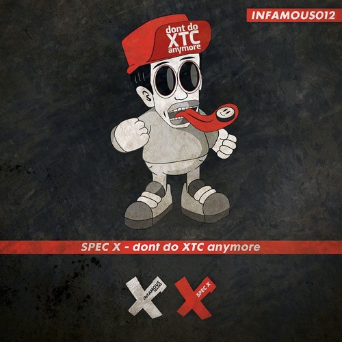 PREMIERE: Spec X — Don't Do XTC Anymore (Original Mix) [Infamous Tracks]