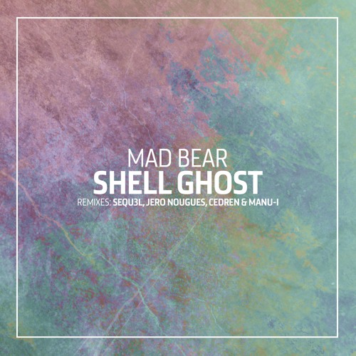 Mad Bear - Shell Ghost (SEQU3l Remix) [One of a Kind]