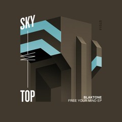 Blaktone - Free Your Mind [SkyTop]