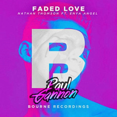 Nathan Thomspon - Faded Love (Paul Gannon Remix)[Free Download]