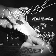 Diamonds - Rihanna (eDak Bootleg) [Free DL- click "Buy"]