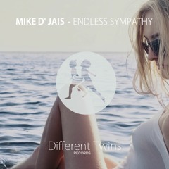 Mike D' Jais - Endless Sympathy