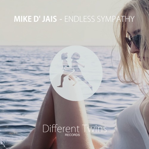 Mike D' Jais - Endless Sympathy