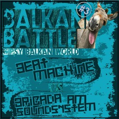 Balkan Battle #3