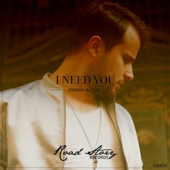 Osman Altun - I Need You (Original Mix)