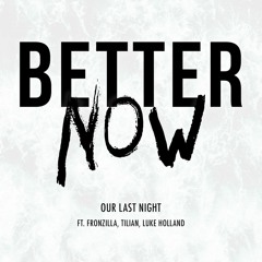 Post Malone - Better Now (Cover by Our Last Night) (ft. Fronz, Tilian Pearson, & Luke Holland)