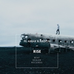 Fil Abbax & Aridon - Rise (* Out On Spotify*)