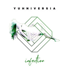 Yuhniversia - Infection (Flemming Dalum Dub Version)