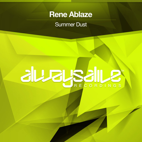 Rene Ablaze - Summer Dust [OUT NOW]