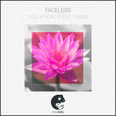 Faceless - You Know (feat. Yana)