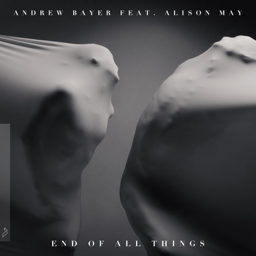 Andrew Bayer feat. Alison May - End Of All Things