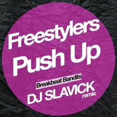 Freestylers - Push Up (Dj Slavick Unofficial Remix)