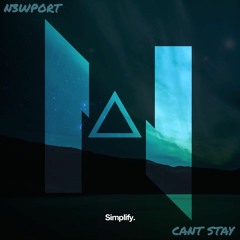 N3wport - Can't Stay