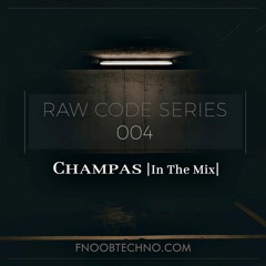 ʀᴀᴡ ᴄᴏᴅᴇ 𝗌𝖾𝗋𝗂𝖾𝗌 004 𝚠𝚒𝚝𝚑  CⱵAMPAS - i n d u s t r i a l  riot mix 🄵🄽🄾🄾🄱