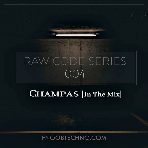 ʀᴀᴡ ᴄᴏᴅᴇ 𝗌𝖾𝗋𝗂𝖾𝗌 004 𝚠𝚒𝚝𝚑  CⱵAMPAS - i n d u s t r i a l  riot mix 🄵🄽🄾🄾🄱