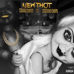 New Thot - Wave Gotti Ft. Manolo Rose