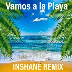 Miranda - Vamos A La Playa (Inshane Remix) FREE DOWNLOAD