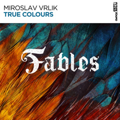 Miroslav Vrlik - True Colours [FSOE Fables]