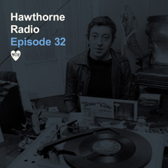 Hawthorne Radio Episode 32