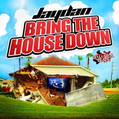 Jaydan - Bring The House Down