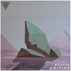Badman - Waiting (Remix EP OUT NOW)