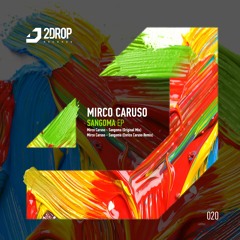 Mirco Caruso - Sangoma (Original Mix) [2Drop Records]