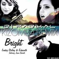 Bright - Kizomba Remix - Dj Radikal feat Anita Calvo