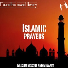 Islamic Prayer Faunethic Sound Library Preview