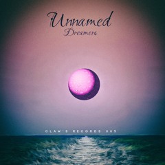 Unnamed - Dreamers (Original Mix) "OUT NOW"