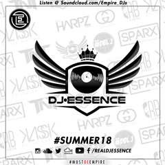 @RealDJEssence - Summer 18 - Empire Entertainment