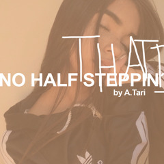 NO HALF STEPPIN' 4 by A.Tari