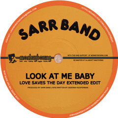 Sarr Band - Look At Me Baby (LSD Extended Edit)[FREE DL]