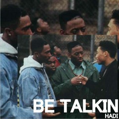 Be Talkin [Prod. By JAY FLAME]