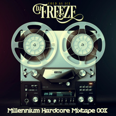 DJ Freeze - Millennium Hardcore Mixtape 003
