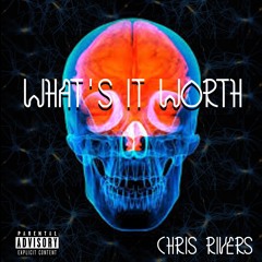 What's It Worth - Chris Rivers