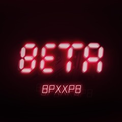 BETA (Extended) by bpxxpb