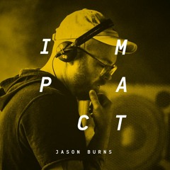 Impact: Jason Burns