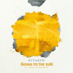 Asher Postman - Going To The Sun (Hitarth Remix)