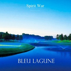 Spirit War /  Blue Lagune  ( Original )