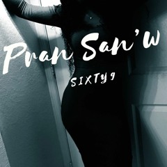 Sixty9 - Pran San'w