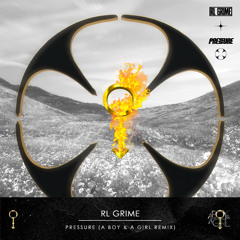 RL Grime - Pressure (A Boy & A Girl Remix)