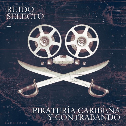 Ruido Selecto - Piratería Caribeña y Contrabando (Minimix) FMX 005