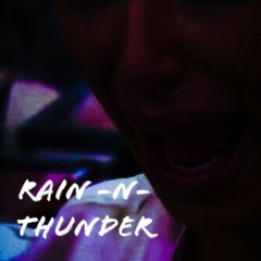 Rain -n- Thunder