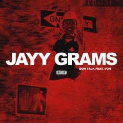 Jayy Grams - Don Talk Feat. Von Wilda