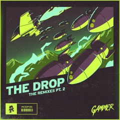 Gammer - THE DROP (Remixes Pt. 2)