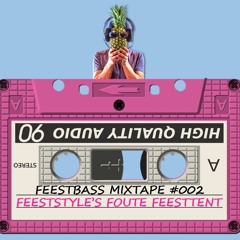 FeestBass Mixtape #002: Foute Feesttent Edition