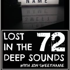 Lost In The Deep Sounds 072 mixed by Jon Sweetnme