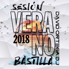 Sesión Verano Bastilla 2018 by David Ortega Dj