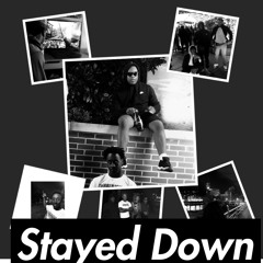 Ish- Stayed Down (Ft.Ant)