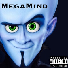 MegaMind (Prod. by CashMoney AP)